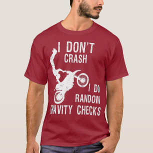T-shirt Je ne crasse pas Je fais Random Gravity Checks