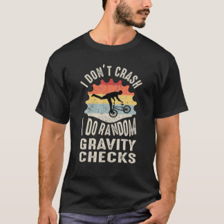 T-shirt Je ne crasse pas Je fais Random Gravity Checks Mou