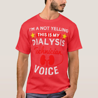 T-shirt Je Ne Crie Pas C'Est Mon Technicien Dialyseur Vo