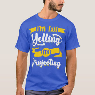 T-shirt Je Ne Crie Pas Je Projette Un Don Acteur De Théâtr