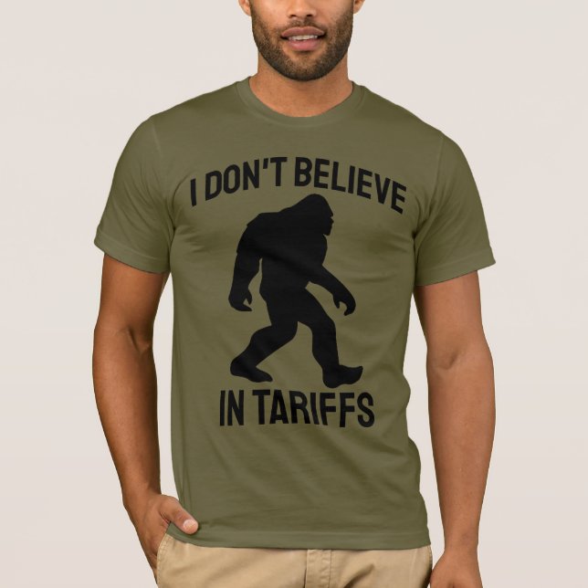 T-shirt Je ne crois pas aux tarifs douaniers - Drôle Bigfo (Devant)
