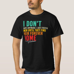 T-shirt Je ne date pas, je favorise les hommes Citation dr