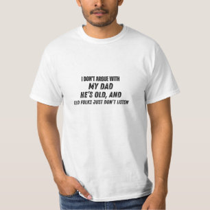 T-shirt Je ne discute pas avec mon père, papa drôle