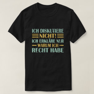 T-shirt Je ne discute pas Je n'explique que pourquoi j'ai 