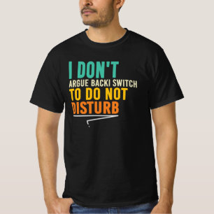 T-shirt Je ne discute pas Ne pas déranger Citation drôle