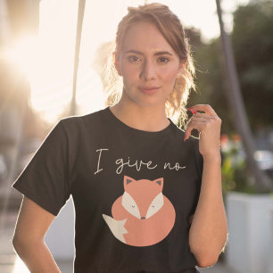 T-shirt Je ne donne pas de renard