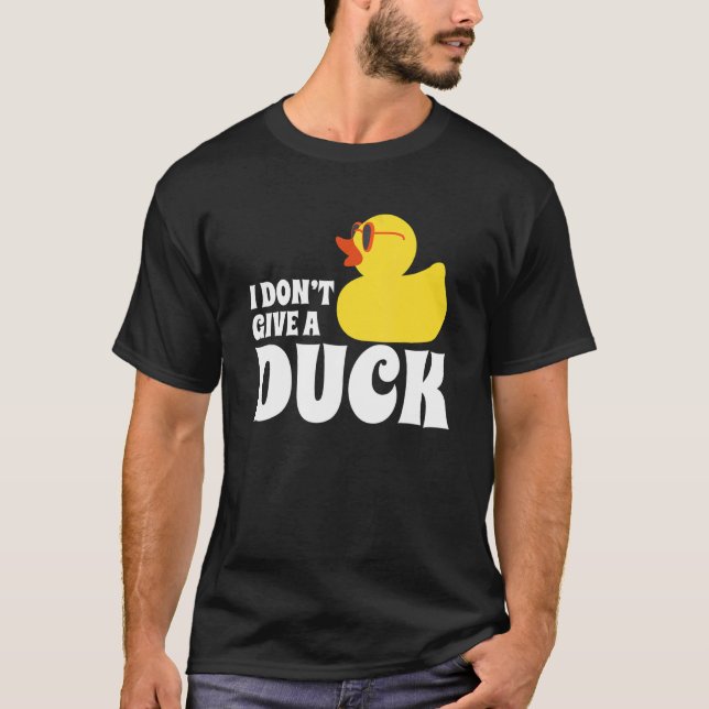 T-shirt Je ne donne pas un canard en caoutchouc (Devant)