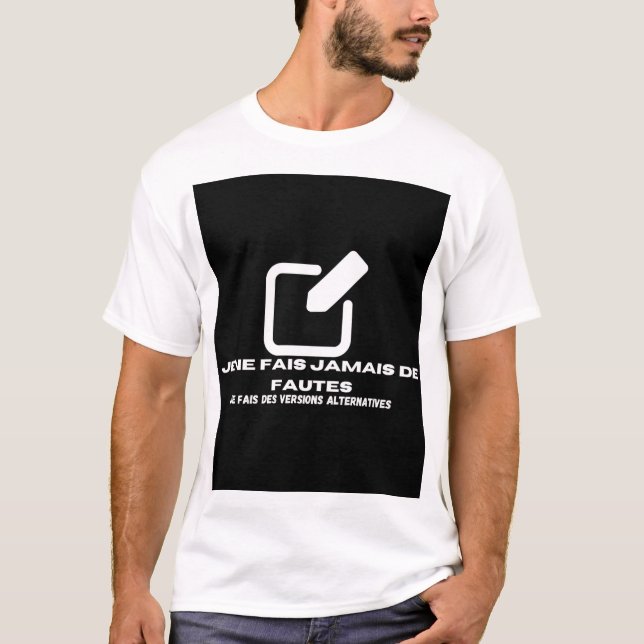 T-shirt Je ne fais jamais de fautes  (Devant)
