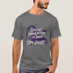 T-shirt Je ne fais pas de procrastination Je fais des quêt