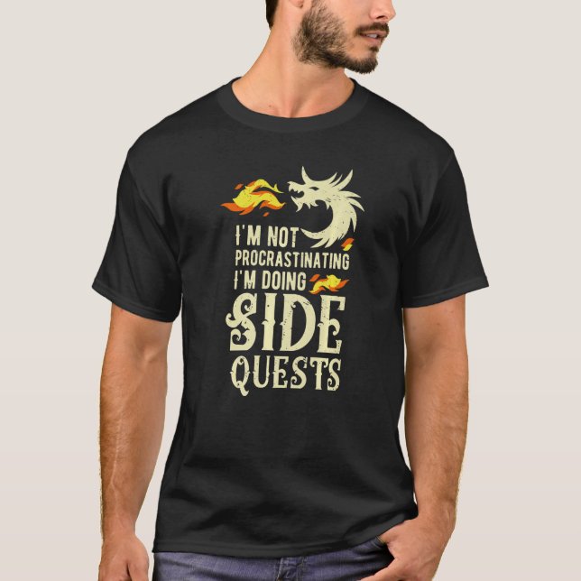 T-shirt Je ne fais pas de procrastination Je fais des quêt (Devant)