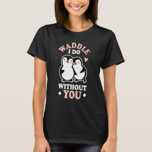 T-shirt Je ne fais pas sans toi Pingouin