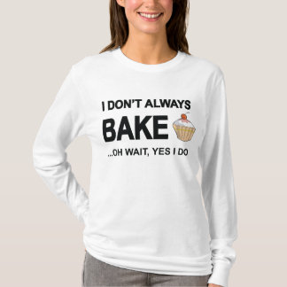T-shirt Je ne fais pas toujours… oh l'attente cuire au