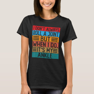 T-shirt Je ne fais pas toujours rouler un joint, mais quan