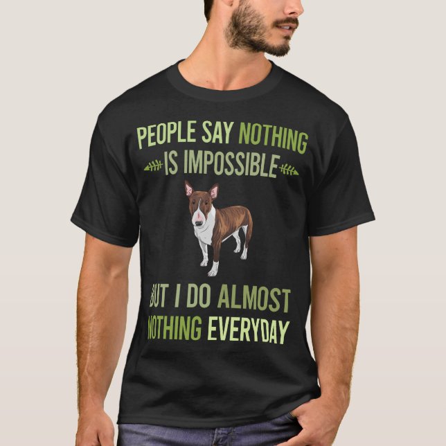 T-shirt Je ne fais rien Bull Terrier 07 (Devant)