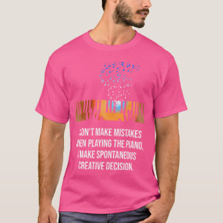 T-shirt Je Ne Fait Pas D'Erreurs En Jouant Du Piano