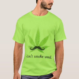 T-shirt Je ne fume pas l'mauvaise herbe
