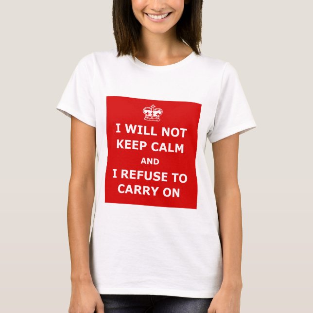 T-shirt Je ne garderai pas le calme (Devant)