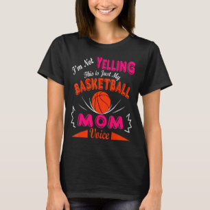 T-shirt Je ne hurle pas Ceci est mon Basketball Maman Voic