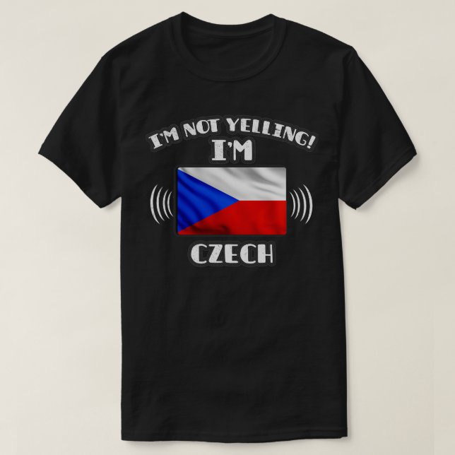 T-shirt Je ne hurle pas Im cadeau tchèque pour tchèque ave (Design devant)