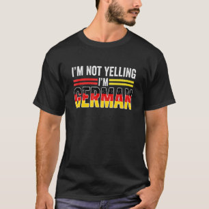 T-shirt Je ne hurle pas Je suis Allemand Loud Allemagne Dr