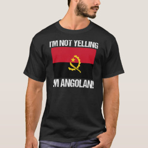 T-shirt Je ne hurle pas Je suis Angolais Pays Drapeau Ango