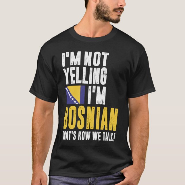 T-shirt Je ne hurle pas Je suis Bosniaque (Devant)