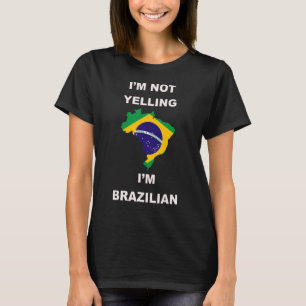 T-shirt Je ne hurle pas Je suis Brésilien