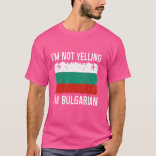 T-shirt Je ne hurle pas Je suis Bulgare Funny Bulgaria Pri