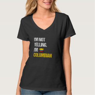 T-shirt Je ne hurle pas Je suis Colombien Colombie Drapeau