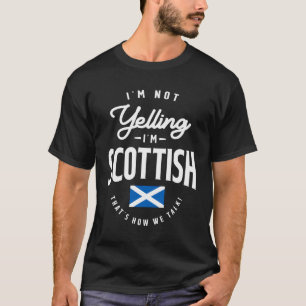 T-shirt Je ne hurle pas Je suis écossais Funny Scottish Pr