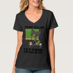 T-shirt Je ne hurle pas Je suis enseignant C'est comme ça