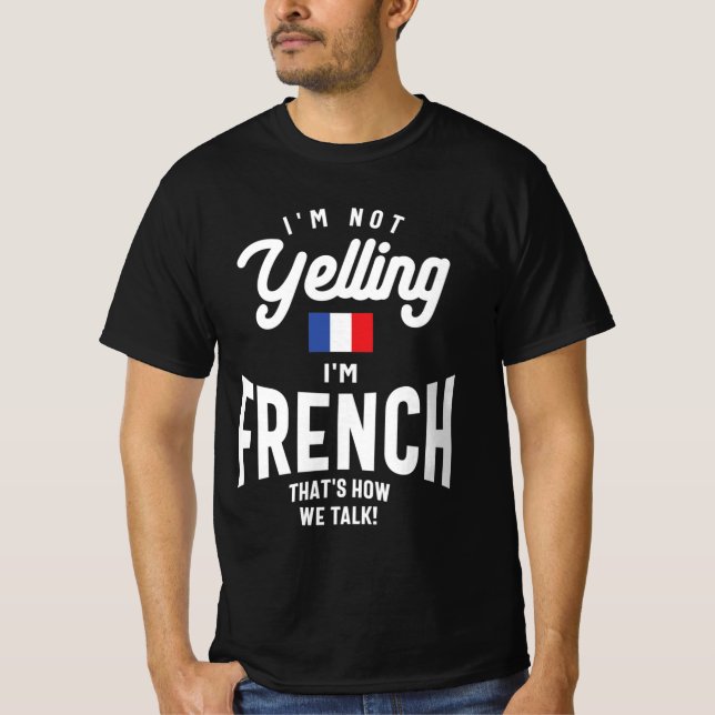 T-shirt Je ne hurle pas Je suis French Funny French Pride (Devant)