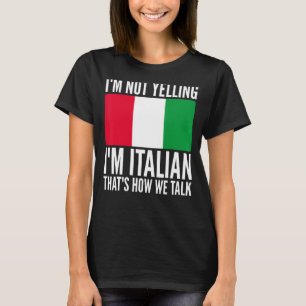 T-shirt Je ne hurle pas Je suis Italien Italie Hilarious T