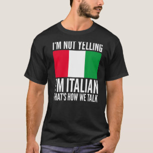 T-shirt Je ne hurle pas Je suis Italien Italie Hilarious T