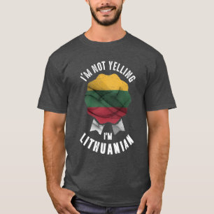 T-shirt Je ne hurle pas Je suis lituanien