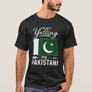 T-shirt Je ne hurle pas Je suis Pakistanais Pakistan
