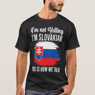 T-shirt Je ne hurle pas Je suis Slovakian Racines Slovaqui