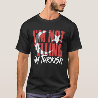 T-shirt Je ne hurle pas Je suis turc Istanbul Türkiye Turk