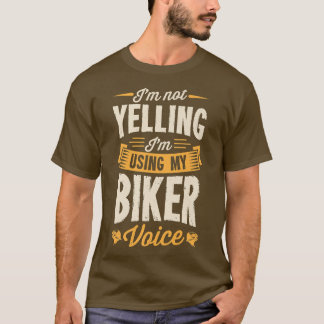 T-shirt Je ne hurle pas J'utilise My Biker Voice Funny Mot