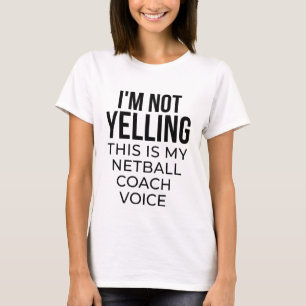 T-shirt Je ne hurle pas que c'est ma voix d'entraîneur de 