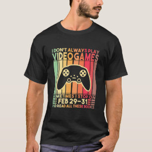 T-shirt Je ne joue pas toujours Jeux Vidéo Jeux Drôle Ga