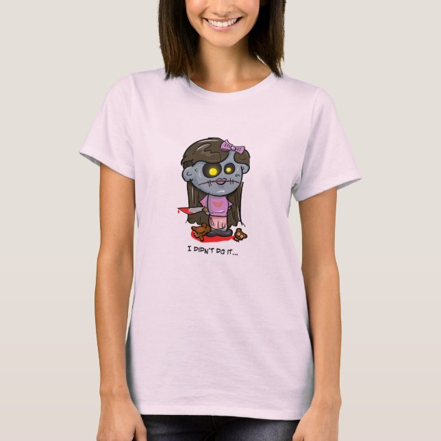 T-shirt "Je ne l'ai pas fait…" Fille de zombi (Devant)