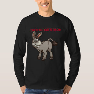 T-shirt Je Ne Le Fais Qu'Au Gym Funny Sassy Sarcastique