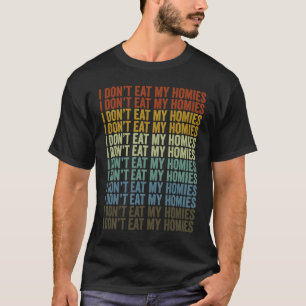 T-shirt Je ne mange pas mes maisons Vegan Plante régime vé
