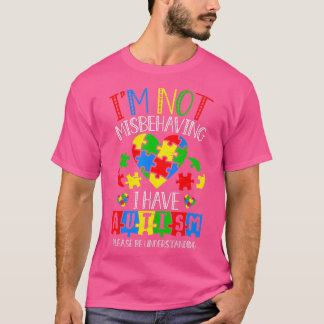 T-shirt Je ne me comporte pas mal j'ai Sensibilisation sur