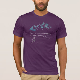 T-shirt Je ne me perds jamais dans les montagnes, c'est là