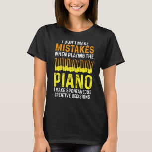 T-shirt Je ne me trompe pas Humour de musicien de piano