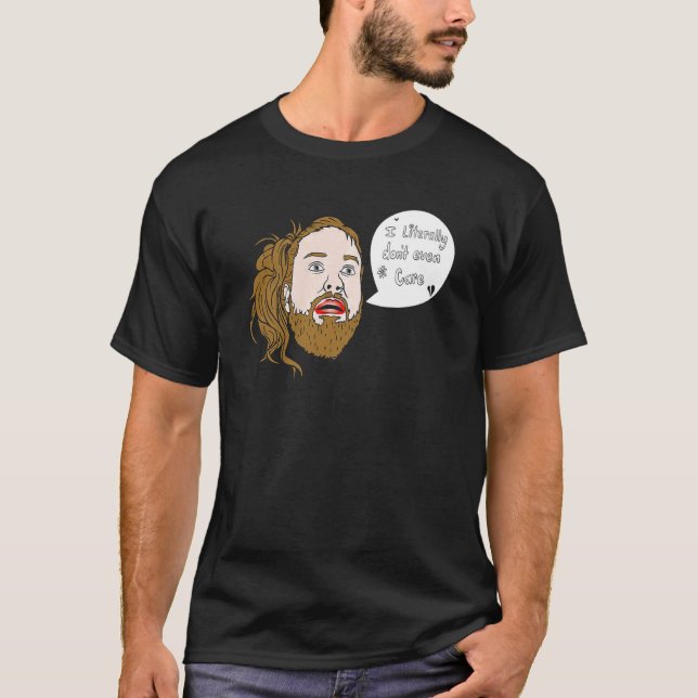 T-shirt Je ne m'en soucie pas littéralement (Devant)