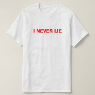 T-shirt Je Ne Mens Jamais, Chemise Blanche