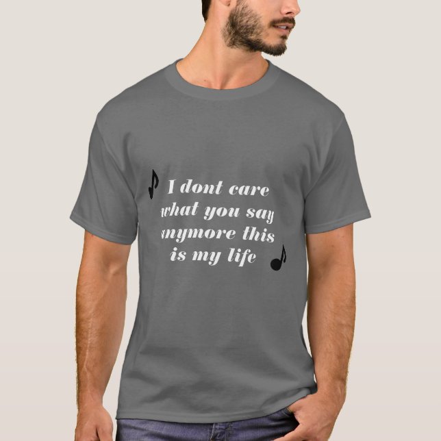 T-shirt Je ne m'inquiète pas ce que vous dites désormais, (Devant)